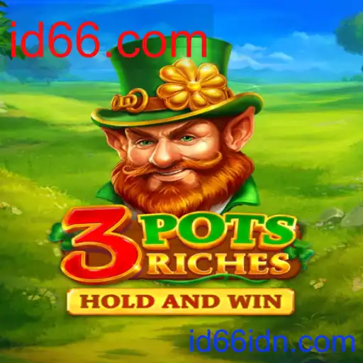 3potsRiches